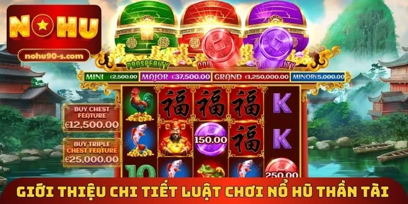 Giới thiệu chi tiết luật chơi nổ hũ Thần Tài 