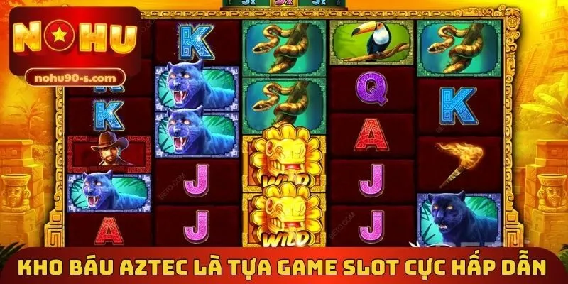 Kho Báu Aztec là tựa game slot cực hấp dẫn 